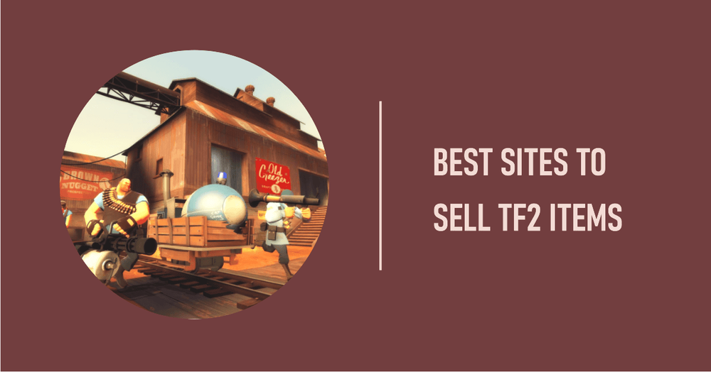 Best Sites to Sell TF2 Items Instant Sell Your TF2 Skins!
